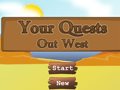 Ihre Quests Out West Spiel